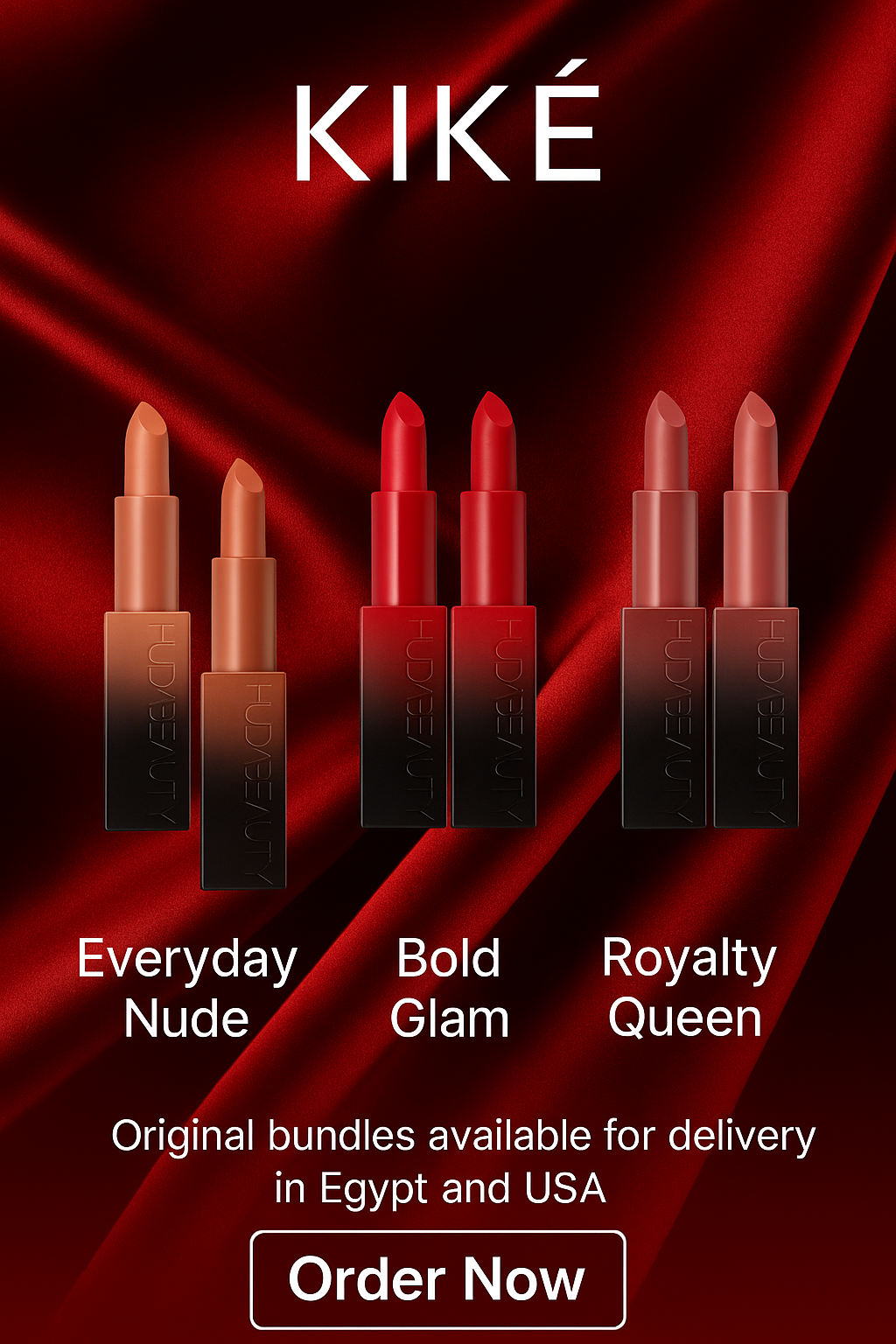 Two Hot Offers from KIKÉ! 💄
Get the original HUDA BEAUTY lipstick at a price you can’t resist 💋